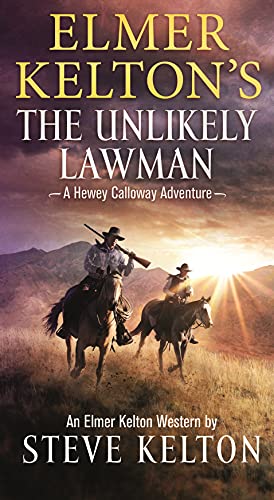The Unlikely Lawman (By: Steve Kelton) cover