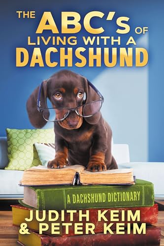 The ABC's of Living With A Dachshund book cover