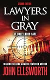 Lawyers in Gray (John Ellsworth Stand-Alone Thrillers Book 1)