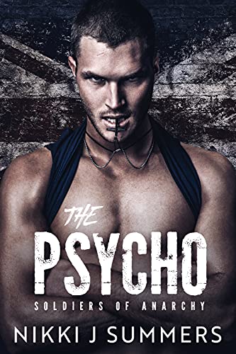 The Psycho The Soldiers Of Anarchy Book 1