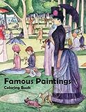 Famous Paintings Coloring Book: 24 Classics to Color Including Monet, Seurat, Pissarro, Klimt, Munch, Vermeer, Gauguin, Botticelli, Da Vinci, Picasso and More. The Perfect Gift for Art Lovers.