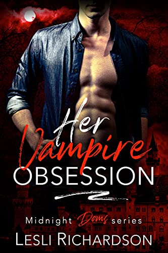 Her Vampire Obsession (By: Lesli Richardson) cover