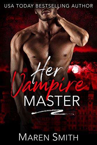Her Vampire Master (By: Maren Smith) cover