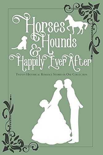 Horses, Hounds & Happily Ever After cover