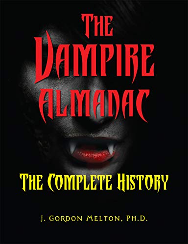 The Vampire Almanac (By: J. Gordon Melton,J. Melton) cover