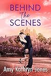 Behind the Scenes (Matched Book 1)