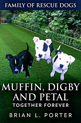 Muffin, Digby And Petal: Together Forever book cover