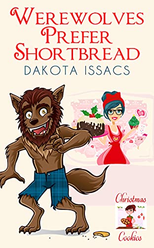 Werewolves Prefer Shortbread (By: Dakota Issacs) cover