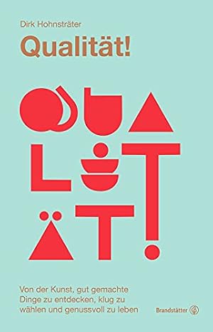 Die Kunst der Qualität: Über die Illusion der Messbarkeit Leistungen Mathias Binswanger