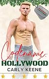 Codename: Hollywood: A Military-hero, Curvy-girl Instalove Short Holiday Romance