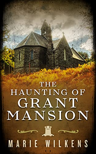 The Haunting of Grant Mansion book cover