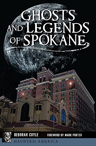 Ghosts and Legends of Spokane book cover
