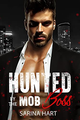 Taken by the Bratva Boss / Hunted by the Mob Boss (With: Sarina Hart) cover