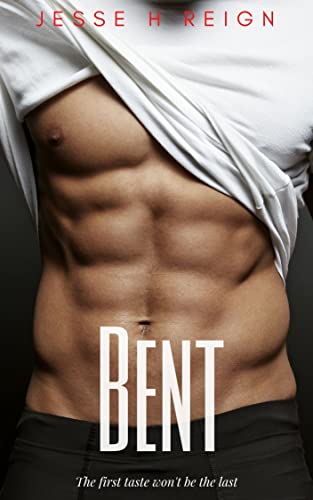Bent: A straight to gay erotic romance (Bent Series Book 1)