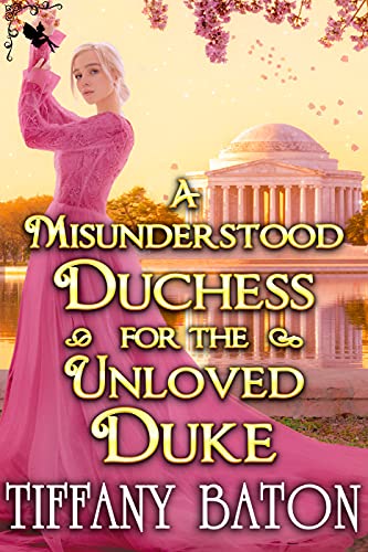 A Misunderstood Duchess for the Unloved Duke book cover