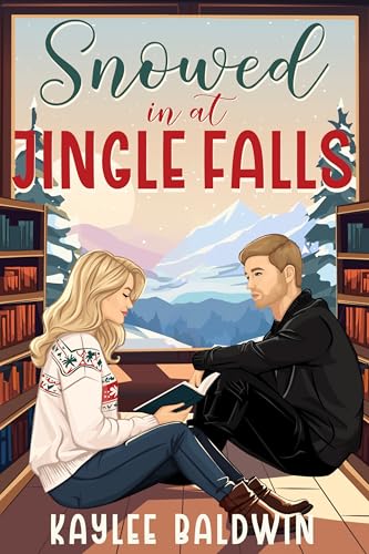 Snowed In at Jingle Falls (By: Kaylee Baldwin) cover