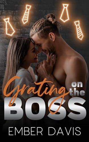 Grating on the Boss (By: Ember Davis) cover