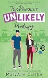 The Phoenix's UNLIKELY Prodigy: A Swoony, Steamy Secret Baby Military Hero Hometown Romance (The Most UNLIKELY To Series Book 2)