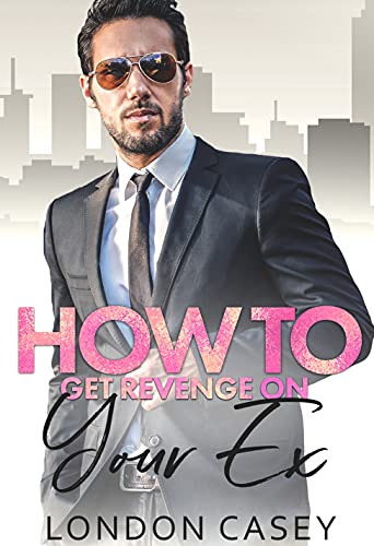 How to Get Revenge On Your Ex book cover