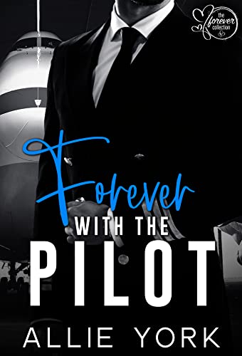 Forever with the Pilot (By: Allie York) cover