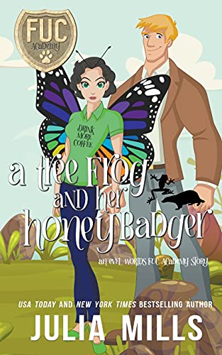 Tree Frog and Her Honey Badger (By: Julia Mills) cover
