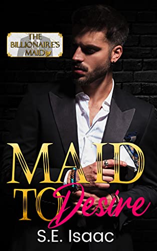 Maid to Desire (By: S.E. Isaac) cover