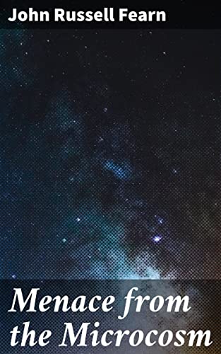 Menace from the Microcosm (By: John Russell Fearn) cover