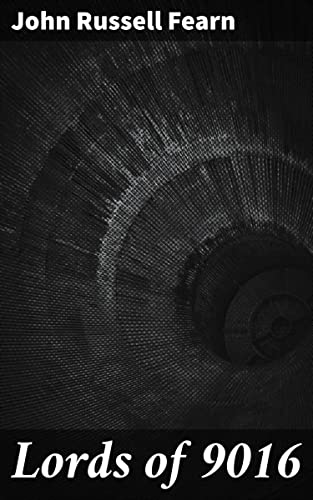 Lords of 9016 (By: John Russell Fearn) cover