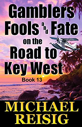 Gamblers Fools And Fate On The Road To Key West book cover