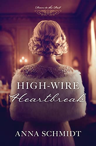 High-Wire Heartbreak (By: Anna Schmidt) cover