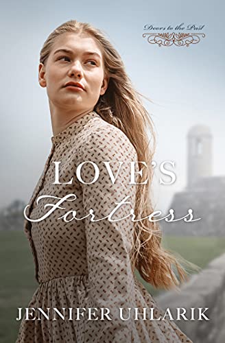 Love's Fortress (By: Jennifer Uhlarik) cover