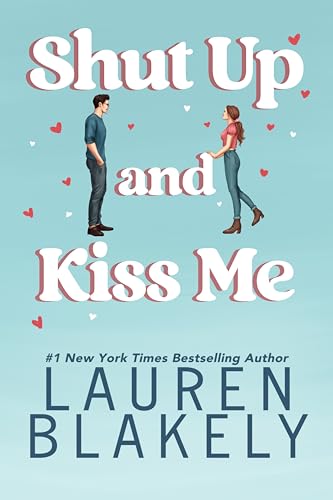 Shut Up And Kiss Me book cover