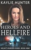 Heroes and Hellfire (Kelsey's Burden Series)