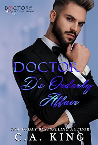 Doctor D's Orderly Affair (By: C.A. King) cover