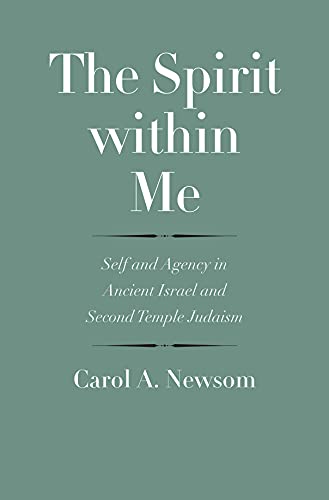 The Spirit within Me: Self and Agency in Ancient Israel and Second Temple Judaism book cover