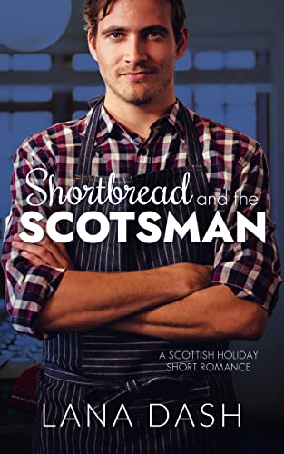 Shortbread & the Scotsman (By: Lana Dash) cover