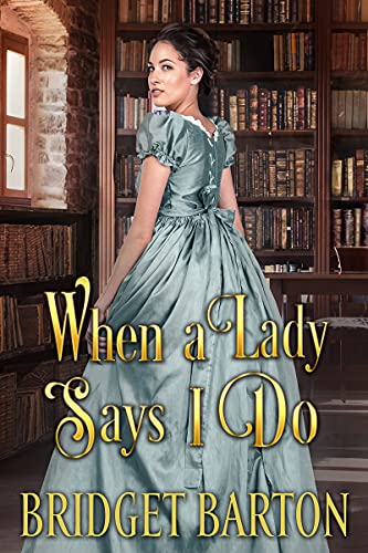 When a Lady Says I Do (By: Bridget Barton) cover