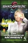 Shadowrun: Der Vitruvianische Moment (German Edition)