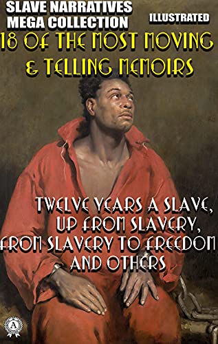 Slave Narratives Mega Collection book cover