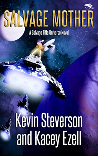 Salvage Mother (By: Kacey Ezell) cover