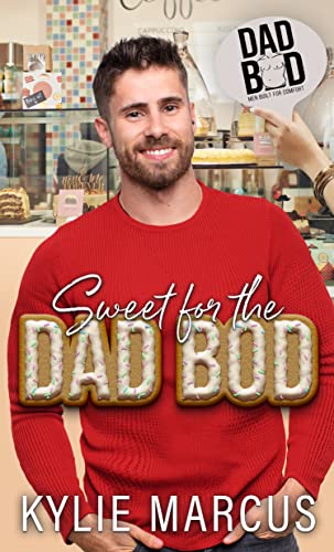 Sweet for the Dad Bod (By: Kylie Marcus) cover
