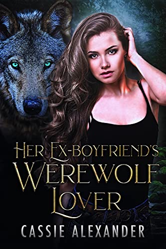 Her Ex-Boyfriend's Werewolf Lover book cover