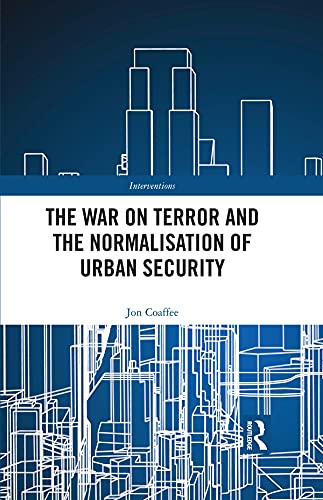 The War on Terror and the Normalisation of Urban Security book cover