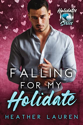 Falling For My Holidate (By: Heather Lauren) cover