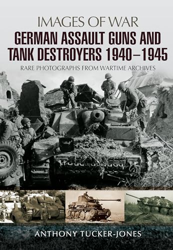 German Assault Guns and Tank Destroyers 1940 - 1945 book cover
