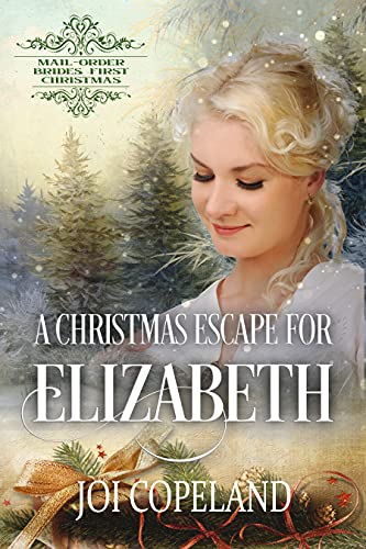 A Christmas Escape for Elizabeth (By: Joi Copeland) cover