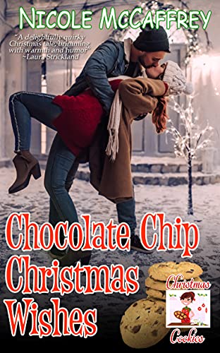 Chocolate Chip Christmas Wishes (By: Nicole McCaffrey) cover