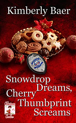 Snowdrop Dreams, Cherry Thumbprint Screams (By: Kimberly Baer) cover