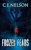 FROZEN FEARS: A Trask Brothers Murder Mystery