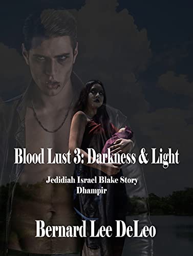 Blood Lust 3: Darkness & Light book cover
